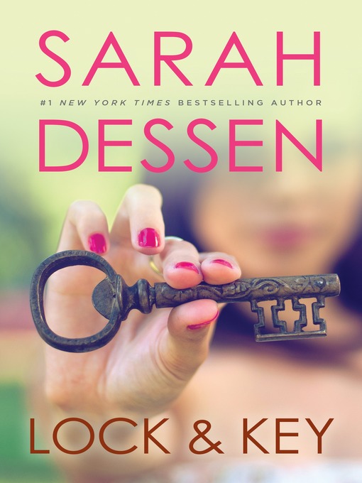 Title details for Lock and Key by Sarah Dessen - Wait list